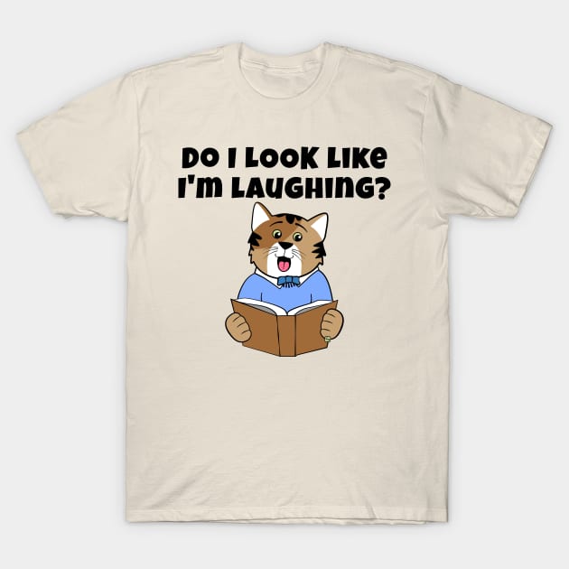 Do I Look Like I'm Laughing Cat T-Shirt by Sue Cervenka